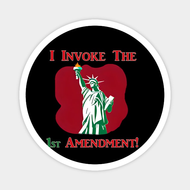 I Invoke the 1st Amendment! Magnet by Captain Peter Designs